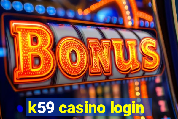 k59 casino login